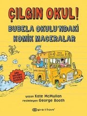 Çılgın Okul! - Bubela Okulu’ndaki Komik Maceralar Epsilon Yayınevi