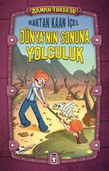 Dünya'nın Sonuna Yolculuk Zaman Turşusu Timaş Çocuk