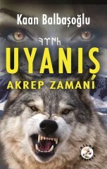 Uyanış - Akrep Zamanı Bilge Karınca Yayınları