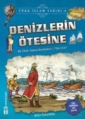 Denizlerin Ötesine-Türk İslam Tarihi 6 Timaş Çocuk