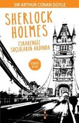 Sherlock Holmes - Esrarengiz Suçluların Ardında Yakamoz Yayınevi