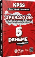 KPSS Genel Kültür Genel Yetenek Operasyon 5 Deneme Eğit Akademi