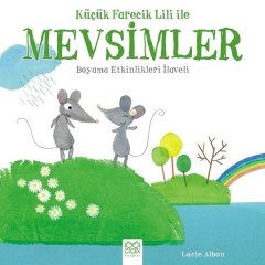 Küçük Farecik Lili ile Mevsimler Lucie Albon 1001 Çiçek