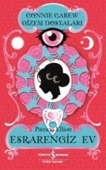 Connie Carew Gizem Dosyaları - Esrarengiz Ev  İş Bankası Kültür Yayınları