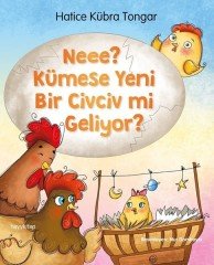 Neee? Kümese Yeni Bir Civciv mi Geliyor? Hayykitap