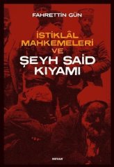 İstiklal Mahkemeleri ve Şeyh Said Kıyamı Beyan Yayınları