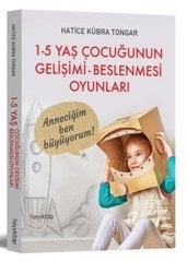 1 - 5 Yaş Çocuğunun Gelişimi - Beslenmesi Oyunları Hayykitap