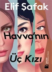 Havva’nın Üç Kızı -  Elif Şafak