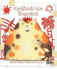 Kedibüdü nün Başyapıtı Melanie Watt Abm Yayınevi