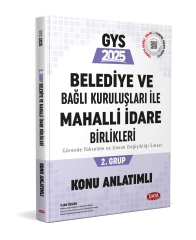 2025 Belediye ve Bağlı Kuruluşları İle Mahalli İdare Birlikleri 2. Grup Konu Anlatımlı Data Yayınları