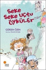 Seke Seke Uçtu Öyküler Günışığı Kitaplığı