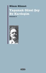 Yaşamak Güzel Şey Be Kardeşim Yapı Kredi Yayınları