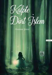 Kalpte Dört İşlem - Asuman Şemsi