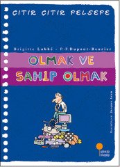 Olmak ve Sahip Olmak - Çıtır Çıtır Felsefe 27 Günışığı Kitaplığı