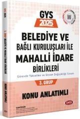 2025 Belediye ve Bağlı Kuruluşları İle Mahalli İdare Birlikleri 3. Grup Konu Anlatımlı Data Yayınları
