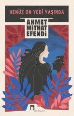 Henüz On Yedi Yaşında Dergah Yayınları