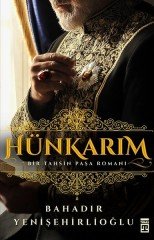 Hünkarım-Bir Tahsin Paşa Romanı Timaş Yayınları
