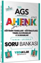 2025 MEB AGS Ahenk Serisi Eğitimin Temelleri Eğitimle İlgili Temel Kavramlar ve Kuramlar Tamamı Çözümlü Soru Yediiklim Yayınları