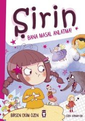 Şirin Bana Masal Anlatma  Timaş Çocuk