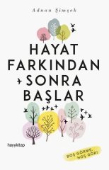 Hayat Farkından Sonra Başlar Hayykitap Yayınları