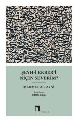 Şeyh-i Ekber’i Niçin Severim? Dergah Yayınları
