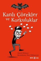 Kanlı Çörekler ve Korkuluklar-Sivridiş Ailesi Beta Kids