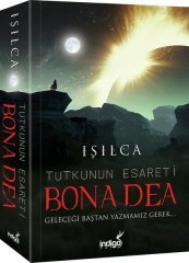 Bona Dea - Tutkunun Esareti İndigo Kitap