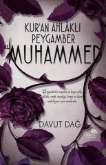 Kuran Ahlaklı Peygamber Hz. Muhammed Davut Dağ Ahir Zaman