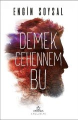 Demek Cehennem Bu Ephesus Yayınları