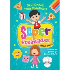 Süper Etkinlikler - Renkler Şekiller Ema Çocuk