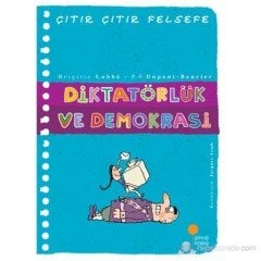 Diktatörlük ve Demokrasi - Çıtır Çıtır Felsefe 23 Günışığı Kitaplığı