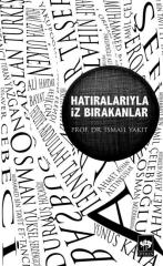 Hatıralarıyla İz Bırakanlar Ötüken Neşriyat