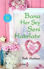 Bana Her Şey Seni Hatırlatır Yakamoz Yayınevi