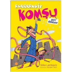 Esrarengiz Komşu Geri Dönüyor Günışığı Kitaplığı