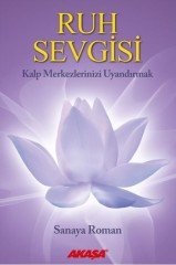Ruh Sevgisi Sanaya Roman Akaşa Yayınları