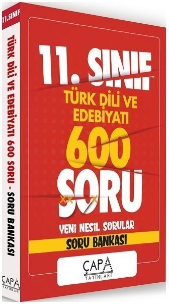 11. Sınıf Türk Dili ve Edebiyatı Soru Bankası 600 Soru Çapa Yayınları