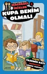 Kupa Benim Olmalı - Maceracı İkizler 3 Beyan Yayınları
