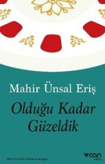 Olduğu Kadar Güzeldik Can Yayınları