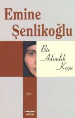 Bir Adımlık Koşu   Emine ŞenlikoğluMektup Yayınları