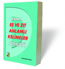 DAMLA EŞ VE ZIT ANLAMLI KELİMELER SÖZLÜĞÜ