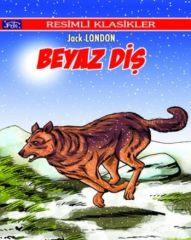 Resimli Klasikler Dizisi Beyaz Diş Parıltı Yayınları