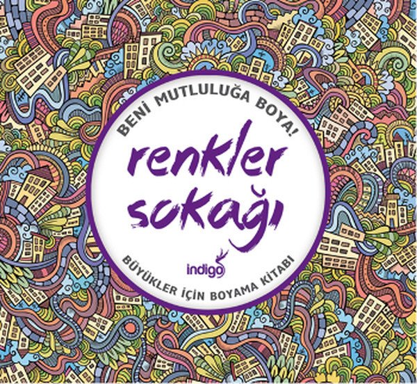 Renkler Sokağı : Büyükler İçin Boyama Kitabı İndigo Kitap