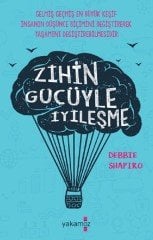 Zihin Gücüyle İyileşme Yakamoz Yayınevi