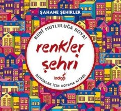 Renkler Şehri - Şahane Şehirler İndigo Kitap
