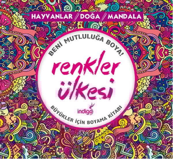 Renkler Ülkesi: Hayvanlar - Doğa - Mandala İndigo Kitap