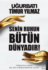 Senin Ruhun Bütün Dünyadır Destek Yayınları