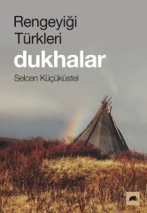 Rengeyiği Türkleri: Dukhalar Kolektif Kitap
