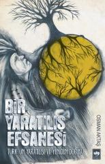 Bir Yaratılış Efsanesi Ötüken Neşriyat