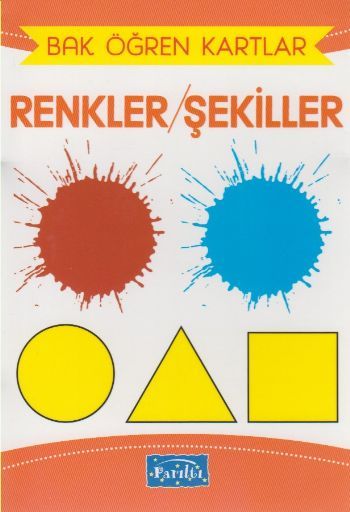 Bak Öğren Kartlar Renkler Şekiller Parıltı Yayınları
