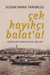 Çek Kayıkçı Balat'a! Varlık Yayınları